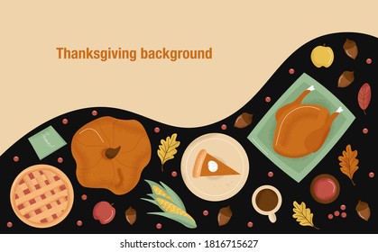 Thanksgiving Day flat background with turkey, pumpkin, berry pie, tea, pumpkin cheesecake, cranberry sauce, corn and leaves. Abstract background with place for text for banners, posters, templates.