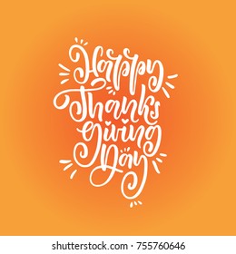 Thanksgiving day hand drawn lettring background. Calligraphy vector illustration perfect for holiday type design and greeting cards.