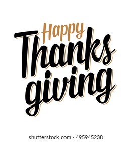 Thanksgiving day. Lettered text isolated on white background. Vector vintage illustration.