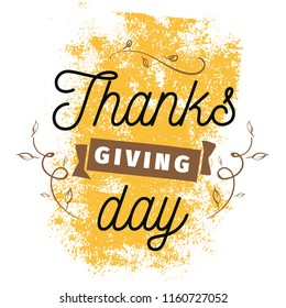 Thanksgiving day. Logo, text design. Typography for greeting cards and posters. Give thanks.