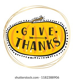 Thanksgiving day. Logo, text design. Typography for greeting cards and posters. Give thanks.