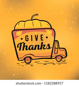 Thanksgiving day. Logo, text design. Typography for greeting cards and posters. Give thanks.