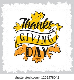 Thanksgiving day. Logo, text design. Typography for greeting cards and posters. Give thanks.