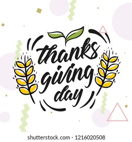 Thanksgiving day. Logo, text design. Typography for greeting cards and posters. Give thanks.