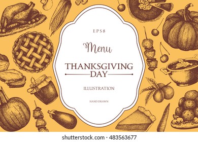 Thanksgiving Day menu design. Vector frame with hand drawn traditional food illustration. Family dinner background. Vintage template.