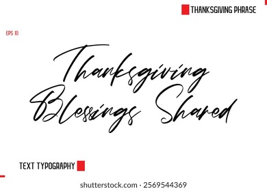 Thanksgiving Day Quote in Cursive Text Typography Thanksgiving Blessings Shared