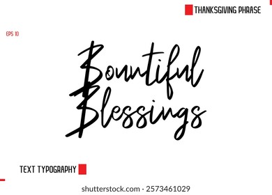 Thanksgiving Day Quote in Cursive Text Typography Bountiful Blessings