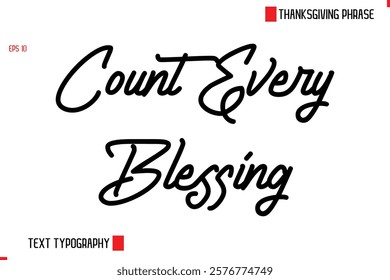 Thanksgiving Day Quote in Cursive Text Typography Count Every Blessing