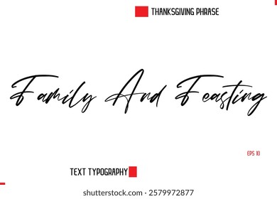 Thanksgiving Day Quote in Cursive Text Typography Family And Feasting