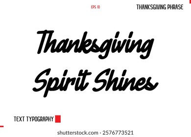 Thanksgiving Day Quote in Cursive Typography Thanksgiving Spirit Shines