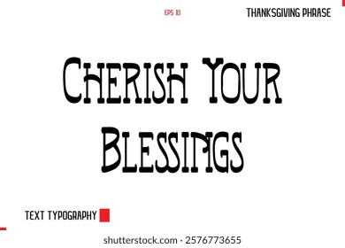 Thanksgiving Day Quote in Cursive Typography Cherish Your Blessings