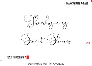 Thanksgiving Day Quote in Cursive Typography Thanksgiving Spirit Shines