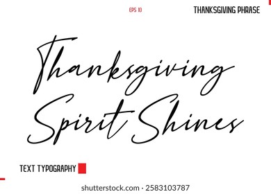 Thanksgiving Day Quote in Cursive Typography Thanksgiving Spirit Shines