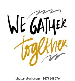 Thanksgiving Day Quotes We Gather Together Stock Vector (Royalty Free ...