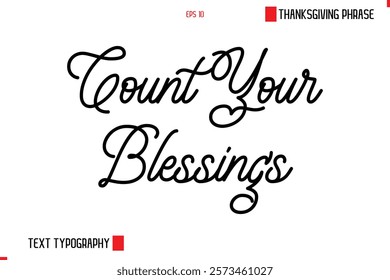 Thanksgiving Day Saying In Cursive Typography Text Count Your Blessings 