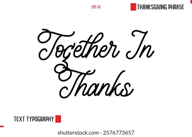 Thanksgiving Day Saying In Cursive Typography Text Together In Thanks