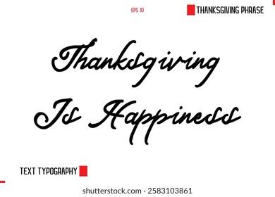 Thanksgiving Day Saying In Cursive Typography Text Thanksgiving Memories Cherished