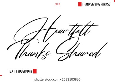 Thanksgiving Day Saying In Cursive Typography Text Heartfelt Thanks Shared