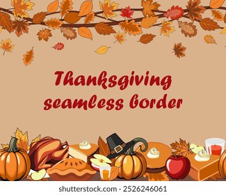 Thanksgiving day seamless vector border with pumpkins, hats, turkey, pumpkin and apple pies, and autumn leaves. Autumn repeating background for greeting, invitation, fabric, packaging, dinner party