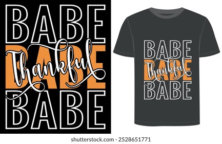 Thanksgiving Day, Thankful Babe, t shirt design