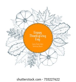 Thanksgiving day top view vector illustration. Autumn label hand drawn. Autumn leaves and pumpkin sketch. Engraved image.