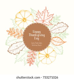 Thanksgiving day top view vector illustration. Autumn label hand drawn. Autumn leaves and pumpkin sketch. Engraved image.