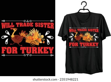 Thanksgiving Day T-shirt Design. Funny Gift Item Thanksgiving Day T-shirt Design For All People And Thanksgiving Day Lovers.