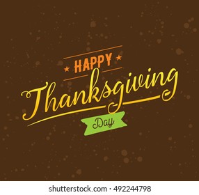 Thanksgiving day typographic background. Text design. Usable for banners, greeting cards, posters etc