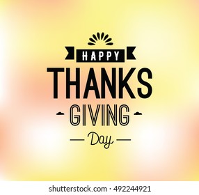 Thanksgiving day typographic background. Text design. Usable for banners, greeting cards, posters etc