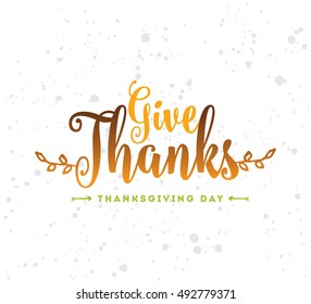 Thanksgiving day typographic background. Text design. Usable for banners, greeting cards, posters etc