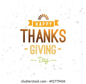Thanksgiving day typographic background. Text design. Usable for banners, greeting cards, posters etc