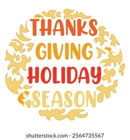 Thanksgiving day typography t shirt design template. Holiday Season