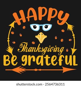 Thanksgiving day typography t shirt design template. Be Grateful