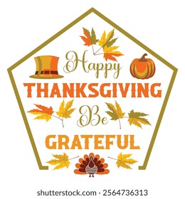 Thanksgiving day typography t shirt design template. Be Grateful