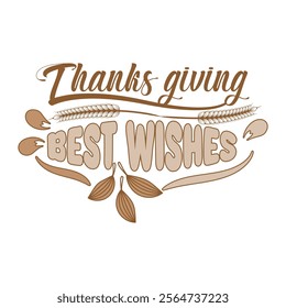 Thanksgiving day typography t shirt design template. Best Wishes