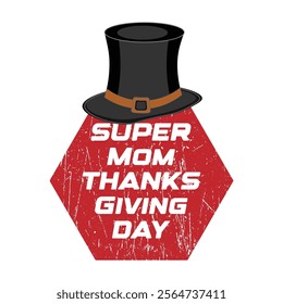 Thanksgiving day typography t shirt design template. Super Mom