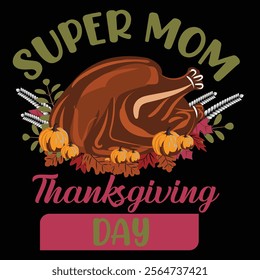 Thanksgiving day typography t shirt design template. Super Mom