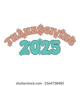 Thanksgiving day typography t shirt design template. Thanksgiving 2025