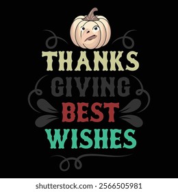 Thanksgiving day typography t shirt design template. Thanksgiving best wishes