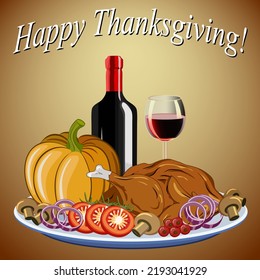 Thanksgiving day in vector illustration.Roast turkey, vegetables and wine in thanksgiving vector illustration.