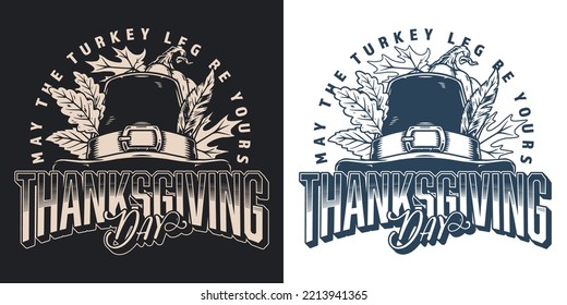 Thanksgiving Day Vintage Flyer Monochrome Hat Decorated With Feathers And Leaves With Words May Turkey Leg Be Yours Vector Illustration