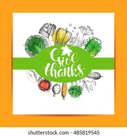 Thanksgiving Day watercolor vector card. Handwritten calligraphy inscription  with maple leaf. Vintage hand drawn vegetables in style engraving. Food vector background.
