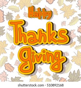 Thanksgiving day. Wreath with maple and oak leaves. Happy Thanksgiving day leaves frame. Thanksgiving maple background decoration. Vector illustration.