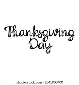 Thanksgiving Day-lettering. Doodle element for web design, stationery, logo, postcards, posters.