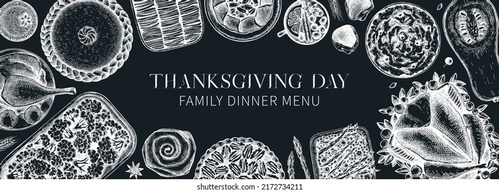 Thanksgiving dinner banner on chalkboard. Traditional fall food and drink frame. Sketched roasted turkey, cooked vegetables, pumpkin pie, desserts sketches. Thanksgiving background design.