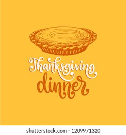 Thanksgiving Dinner, hand lettering on yellow background. Vector illustration of pumpkin pie for invitation, greeting card template.