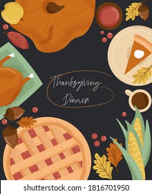 Thanksgiving dinner poster with cute vector Thanksgivings symbol set. Turkey, pumpkin, berry pie, tea, pumpkin cheesecake, cranberry sauce, corn and leaves. Flat autumn poster on a black background.