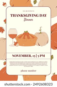 Thanksgiving dinner poster. Holiday invitation with pie, pumpkin, cranberry and more. Vector illustration. 
