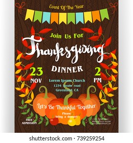 Thanksgiving dinner poster template. Text customized for invitation for celebration. Composition with pumpkins and autumn colors leaves. Flags garland. Ornate background. Vector illustration.