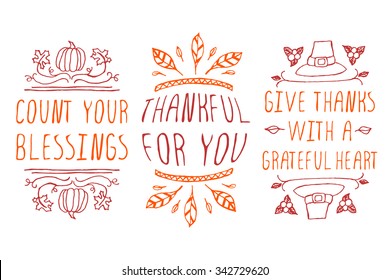 Thanksgiving elements. Hand-sketched typographic elements on white background. Count your blessings. Thankful for you. Give thanks with a grateful heart.